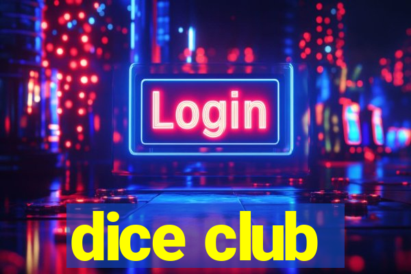 dice club